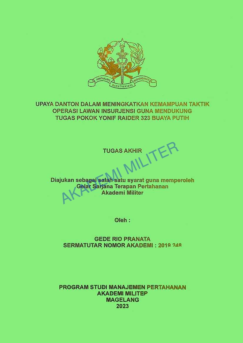 UPAYA DANTON DALAM MENINGKATKAN KEMAMPUAN TAKTIK OPERASI LAWAN INSURJENSI GUNA MENDUKUNG TUGAS POKOK YONIF RAIDER 323 BUAYA PUTIH